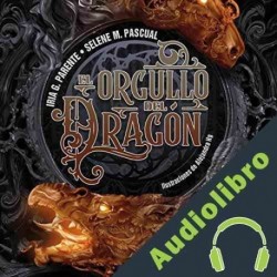 Audiolibro El Orgullo del Dragón Iria G. Parente