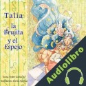 Audiolibro Talia, la brujita y el espejo Pedro Camacho