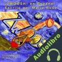 Audiolibro ZWOOSH! Marie Rose