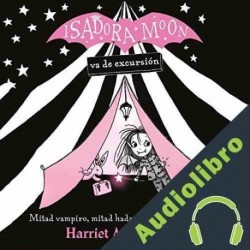 Audiolibro Isadora Moon va de excursión Harriet Muncaster