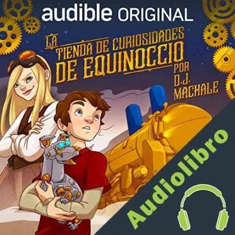 Audiolibro La Tienda de Curiosidades de Equinoccio D.J. MacHale
