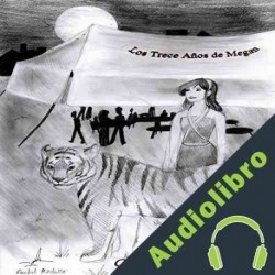 Audiolibro Los Trece Años de Megan: ¡Una guía espiritual, un tigre fantasma y una madre aterradora! Owen Jones