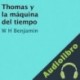 Audiolibro Thomas y la máquina del tiempo W.H. Benjamin