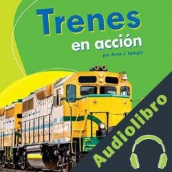 Audiolibro Trenes en acción Anne J. Spaight