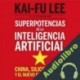 Audiolibro Superpotencias de la inteligencia artificial Kai-Fu Lee