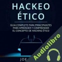 Audiolibro Hackeo Ético Joe Grant