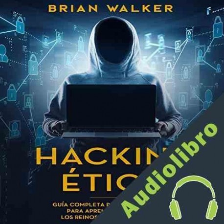 Audiolibro Hacking Ético Brian Walker