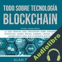 Audiolibro Todo sobre Tecnología Blockchain Alan T. Norman