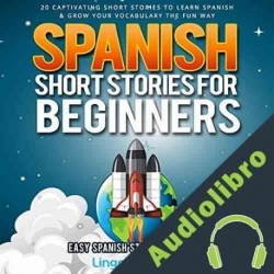 Audiolibro Spanish Short Stories for Beginners Volume 2 Lingo Mastery