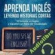 Audiolibro Aprenda inglés leyendo historias cortas: 10 Historias en Ingles y Español con listas de vocabulario