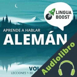 Audiolibro Aprende a Hablar Alemán: Vol. 1 LinguaBoost