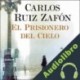 Audiolibro El Prisionero del Cielo Carlos Ruiz Zafón