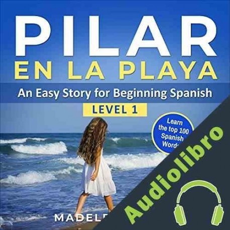 Audiolibro Pilar en la Playa: An Easy Story for Beginning Spanish Level 1 Madelene Etter