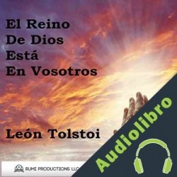 Audiolibro El Reino de Dios Está en Vosotros Léon Tolstoi