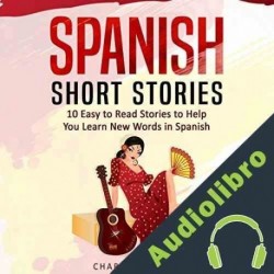 Audiolibro Spanish Short Stories for Beginners Charles Mendel