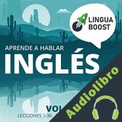 Audiolibro Aprende a hablar inglés: Vol. 1 LinguaBoost