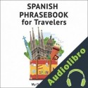 Audiolibro Spanish Phrase Book for Travelers My Daily Spanish