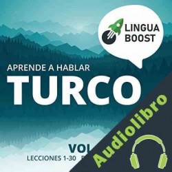 Audiolibro Aprende a Hablar Turco, Vol. 1 LinguaBoost