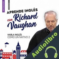 Audiolibro Habla inglés como un nativo 2 - Avanzado Vaughan