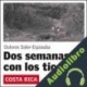 Audiolibro Dos Semanas con los ticos Dolores Soler-Espiauba