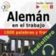 Audiolibro Alemán en el trabajo - 1000 palabras y frases básicas Dorota Guzik