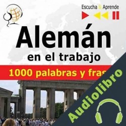 Audiolibro Alemán en el trabajo - 1000 palabras y frases básicas Dorota Guzik