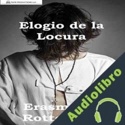 Audiolibro Elogio de la Locura Erasmo de Rotterdam