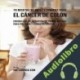 Audiolibro 70 Recetas de Jugos y Comidas para el Cáncer de Colon Joe Correa CSN
