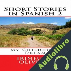 Audiolibro My Childhood Dream Irineu Francisco De Oliveira