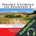 Audiolibro My Childhood Dream Irineu Francisco De Oliveira