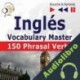 Audiolibro Inglés Vocabulary Master - 150 Phrasal Verbs. Nivel intermedio / avanzado B2-C1 Dorota Guzik