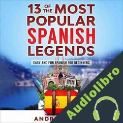 Audiolibro 13 of the Most Popular Spanish Legends Andreia Ilisei