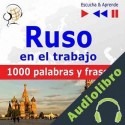Audiolibro Ruso en el trabajo: 1000 palabras y frases básicas Dorota Guzik