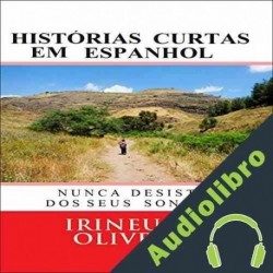 Audiolibro Histórias Curtas em Espanhol Irineu De Oliveira Jnr
