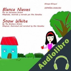 Audiolibro Snow White and the Seven Dwarfs - Blanca Nieves y los Siete Enanitos Ana Gonzalez