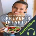 Audiolibro 58 Recetas de Comidas para Prevenir Infartos Joe Correa CSN