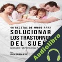 Audiolibro 46 Recetas de Jugos para Solucionar los Trastornos del Sueño Joe Correa CSN