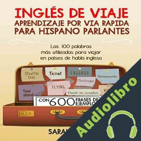 Audiolibro Ingles de viaje: Aprendizaje por vía rápida para hispano parlante Sarah Retter