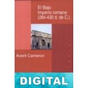 El Bajo Imperio romano, 284-430 d.C. Averil Cameron