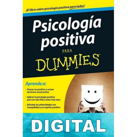 Psicología positiva para Dummies Averil Leimon & Gladeana McMahon