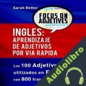 Audiolibro Inglés: Aprendizaje de adjetivos por via rapida Sarah Retter