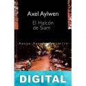 El halcón de Siam Axel Aylwen