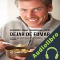 Audiolibro 40 Recetas de Comidas para Considerar Luego de Dejar de Fumar Joe Correa CSN