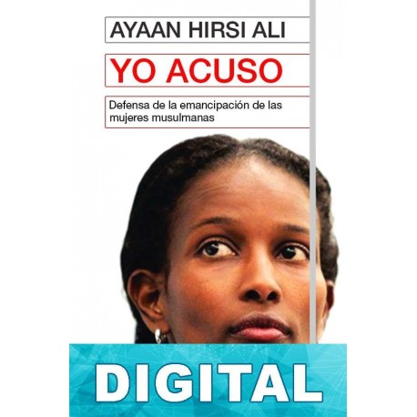 Yo acuso Ayaan Hirsi Ali