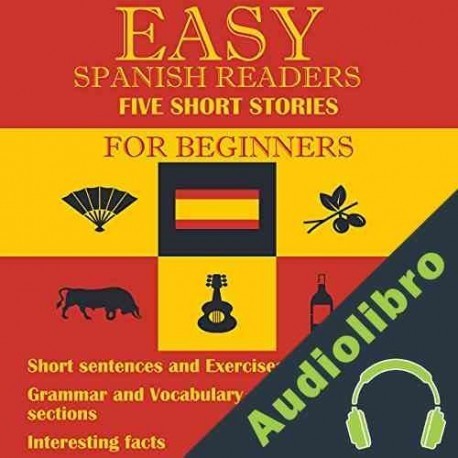 Audiolibro Easy Spanish Readers Five Short Stories in Spanish for Beginners Monika Schmitt
