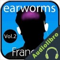 Audiolibro earworms Francés Rápido, Vol. 2 - Método Musical de Memorización Marlon Lodge