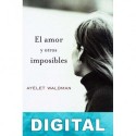 El amor y otros imposibles Ayelet Waldman