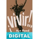 ¡Vivir! Ayn Rand