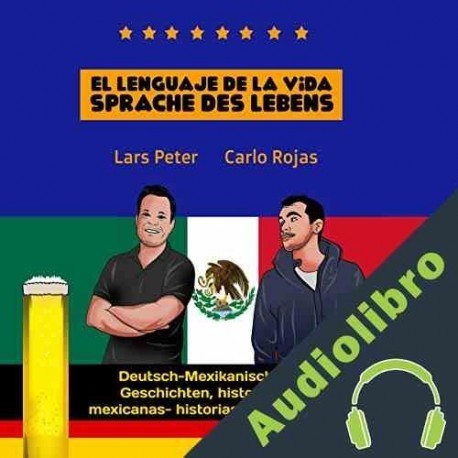 Audiolibro El Lenguaje de la Vida - Sprache des Lebens Lars Peter