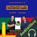 Audiolibro El Lenguaje de la Vida - Sprache des Lebens Lars Peter
